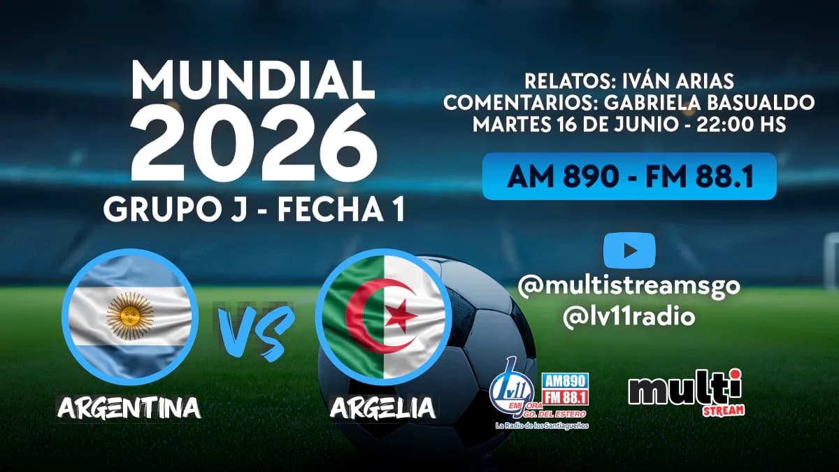 Argentina vs. Argelia: gran debut de la Selección con transmisión de Radio LV11
