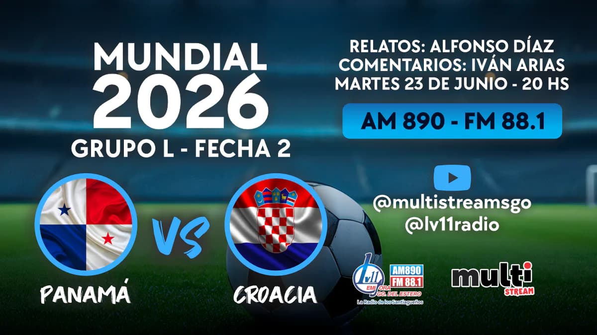 Viví la pasión de la Selección solo en LV11: Panamá y Croacia buscan la recuperación en un cruce inédito por el Grupo L del Mundial 2026, con transmisión de LV11