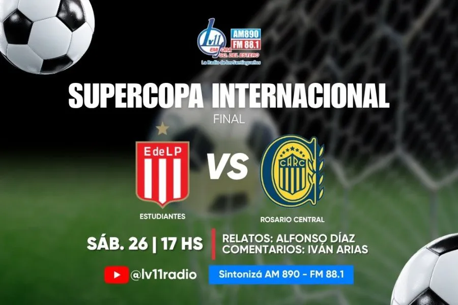 Estudiantes (LP) derrota 1 a 0 a Rosario Central en el Estadio Único en la final de la Supercopa Internacional