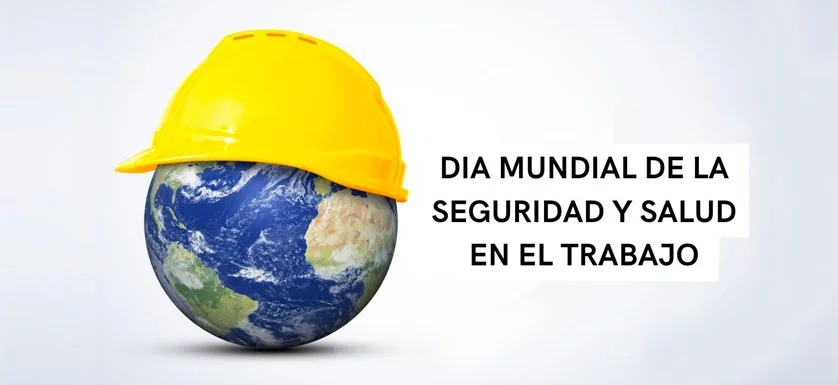 Se conmemora el Día Mundial de la Seguridad y la Salud en el Trabajo